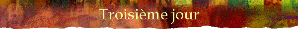 Troisime jour